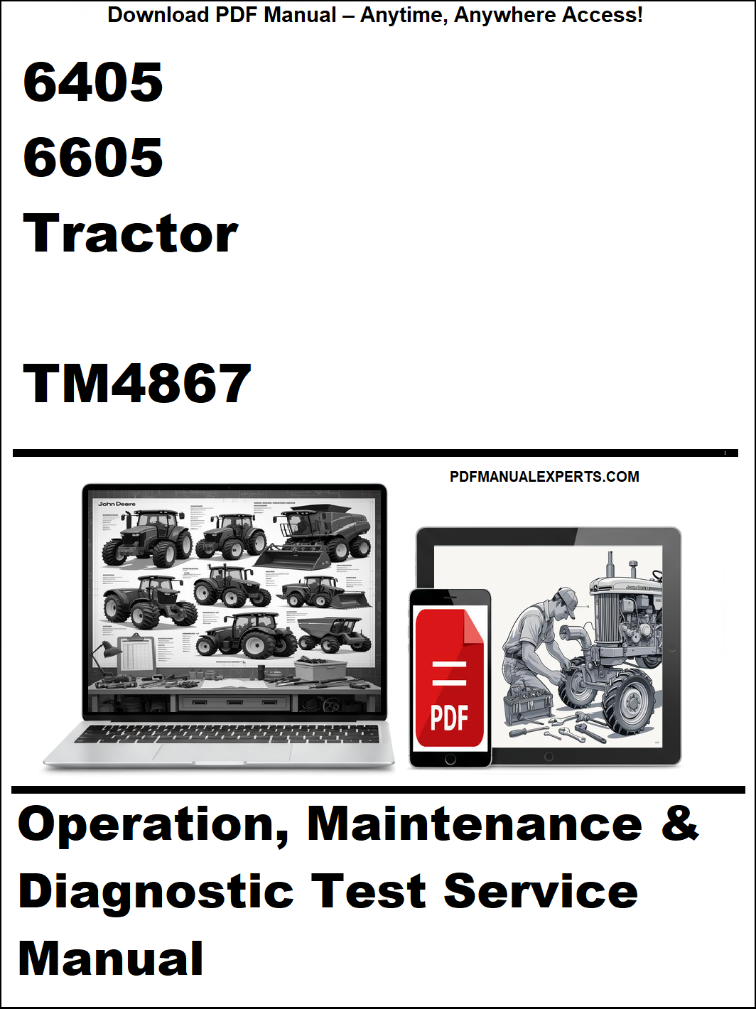 Manual cover for 6405, 6605 Tractor TM4867 Operation, Maintenance & Diagnostic Test Service Manual on a white background.
