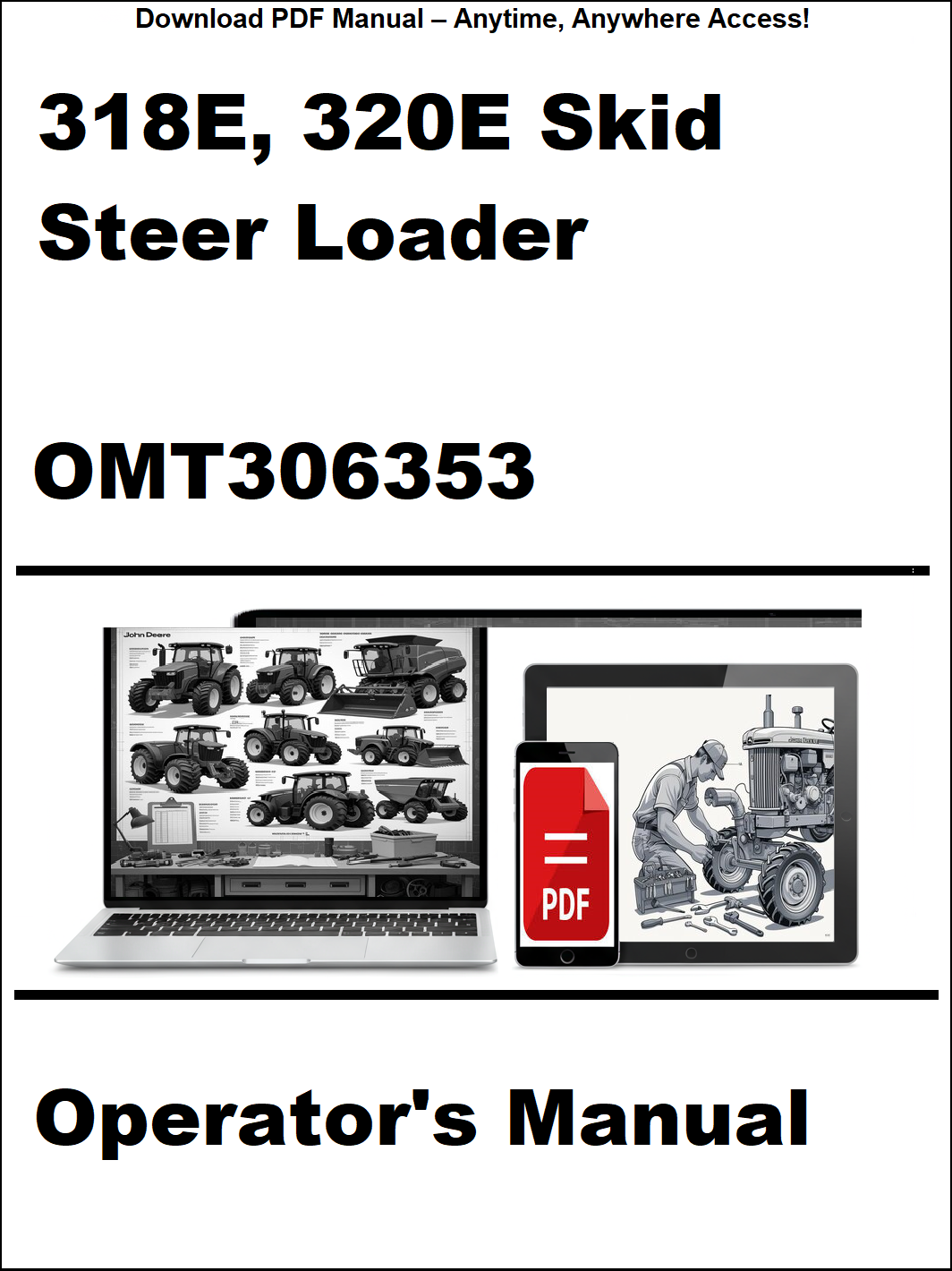 Operator's manual for 318E and 320E skid steer loader with OMT306353 reference number on a white background.