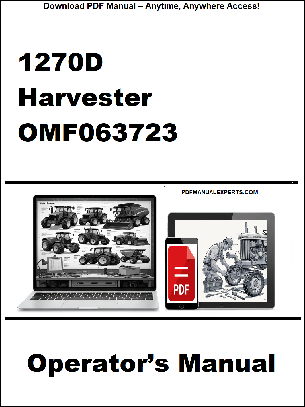 Operator's manual for 1270D Harvester OMF063723 on a white background with laptop and smartphone icons.