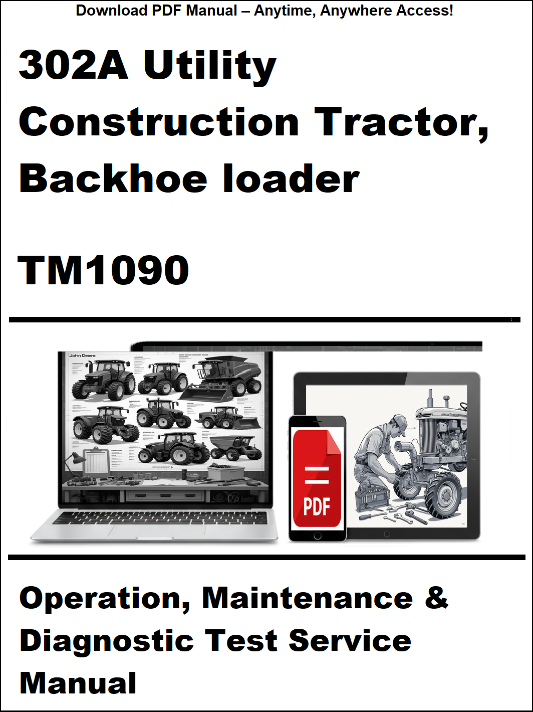 Manual cover for 302A Utility Construction Tractor and Backhoe Loader TM1090 with images of a tractor and diagnostic tool on a white background.