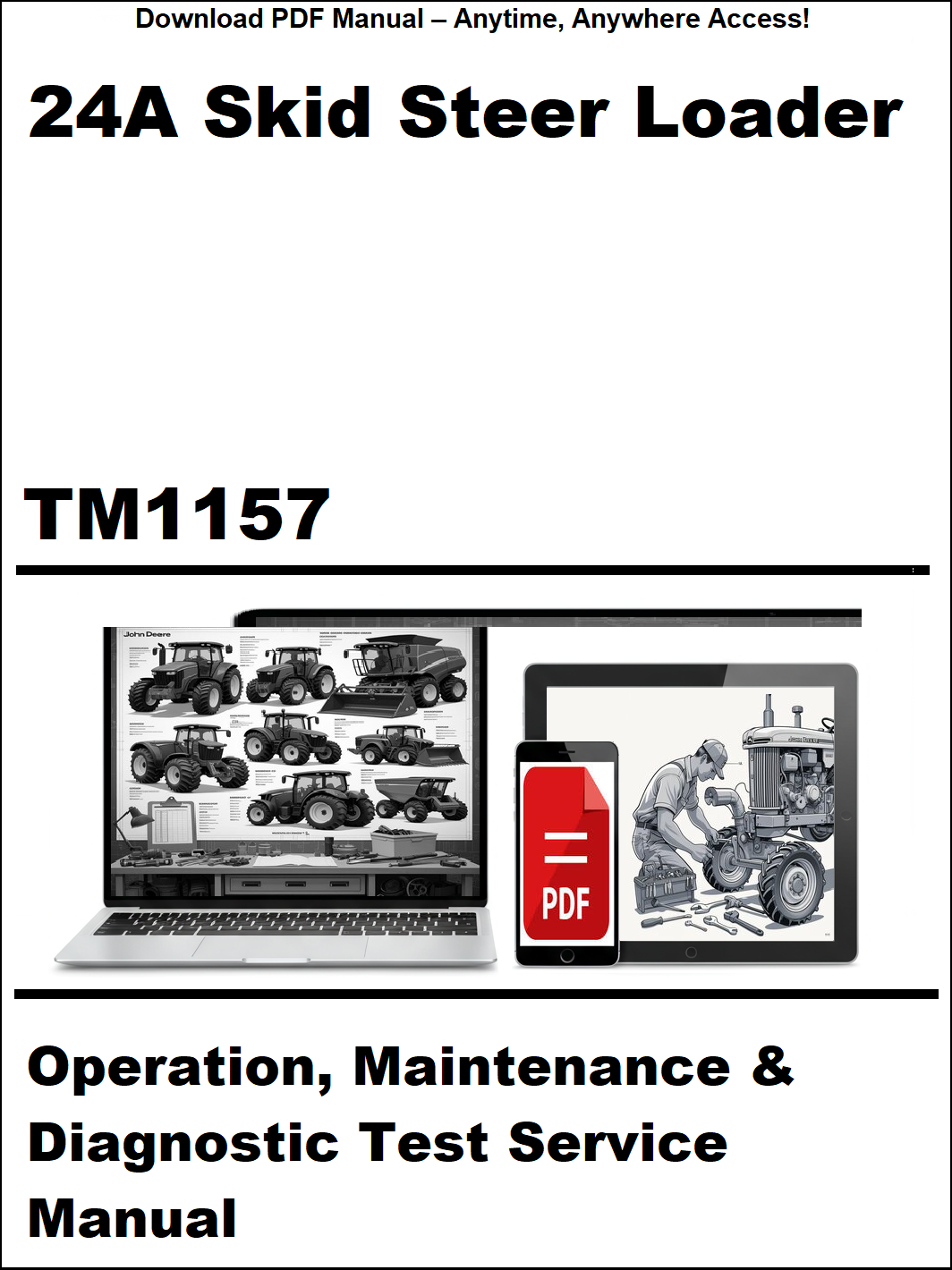 John Deere 24A Skid Steer Loader Operation, Maintenance & Diagnostic Test Service Manual