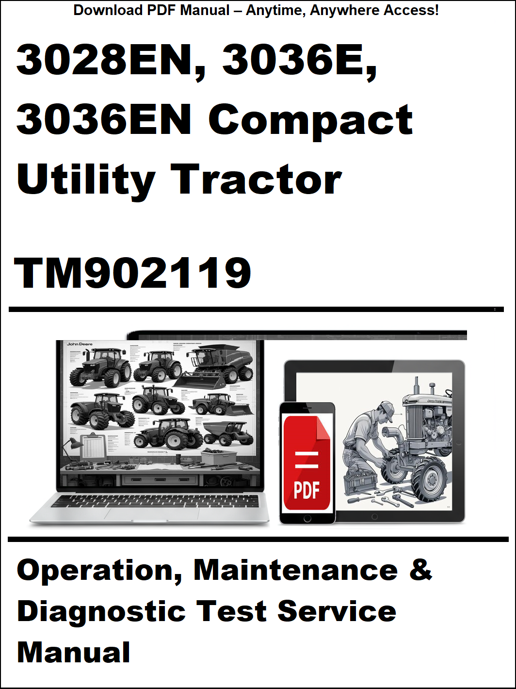 John Deere 3028EN, 3036E, 3036EN Compact Utility Tractor Operation, Maintenance & Diagnostic Test Service Manual