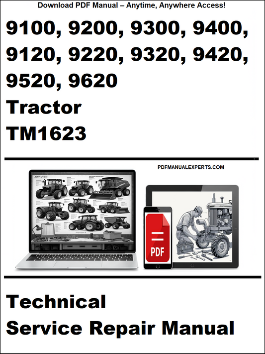 John Deere 9100, 9200, 9300, 9400, 9120, 9220, 9320, 9420, 9520, 9620 Tractor Technical Service Repair Manual TM1623 PDF – complete service guide for large-frame 4WD tractors