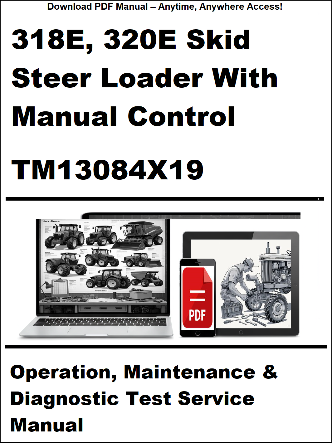 Manual cover for 318E, 320E Skid Steer Loader with Manual Control TM13084X19, featuring images of a laptop and tractor.