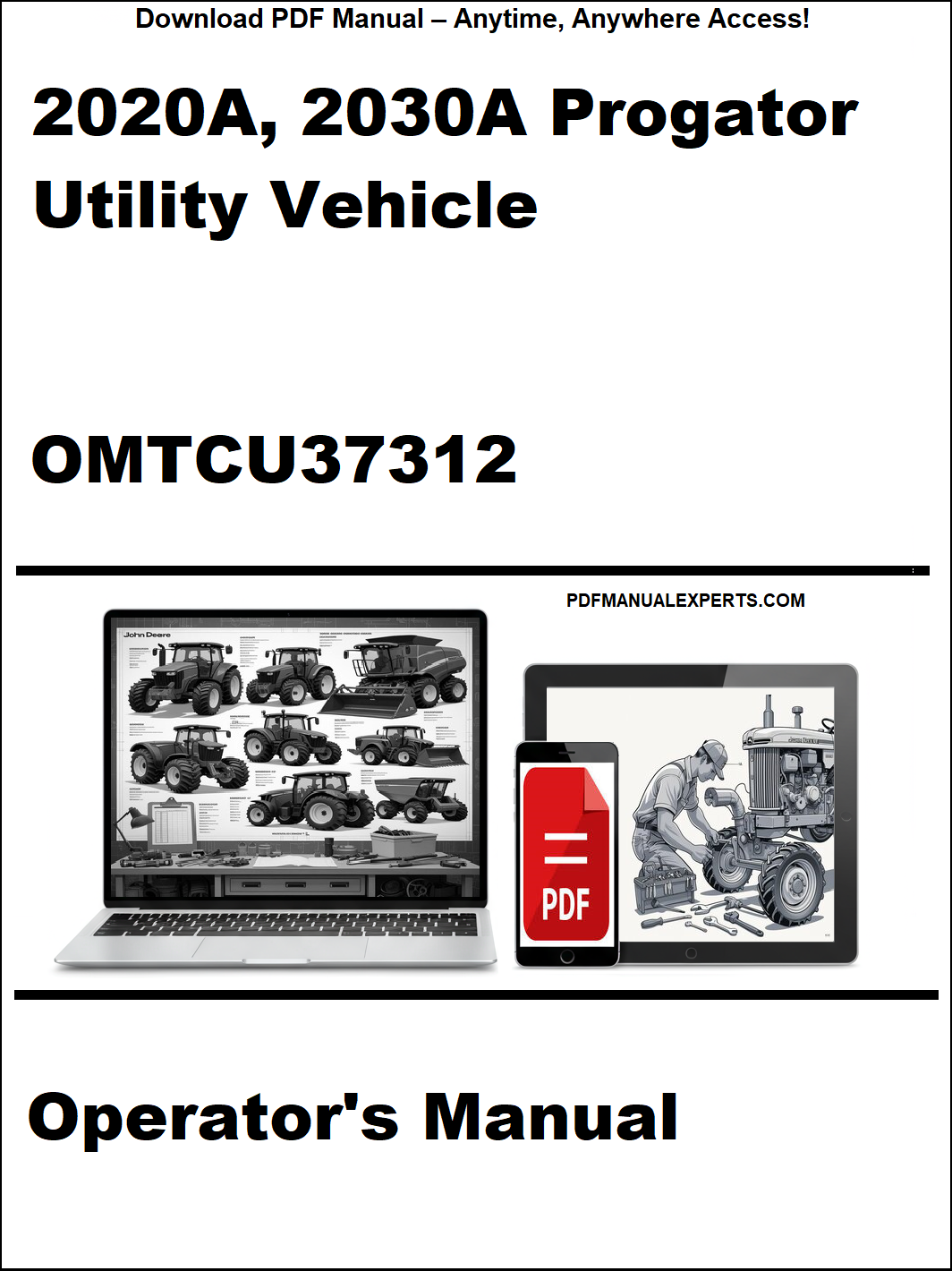 Operator's manual for 2020A, 2030A Progator Utility Vehicle OMTCU37312 on a white background