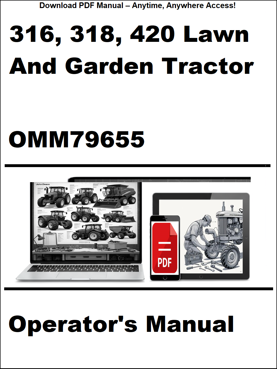 Operator's manual for 316, 318, 420 lawn and garden tractors with a laptop and smartphone icon.