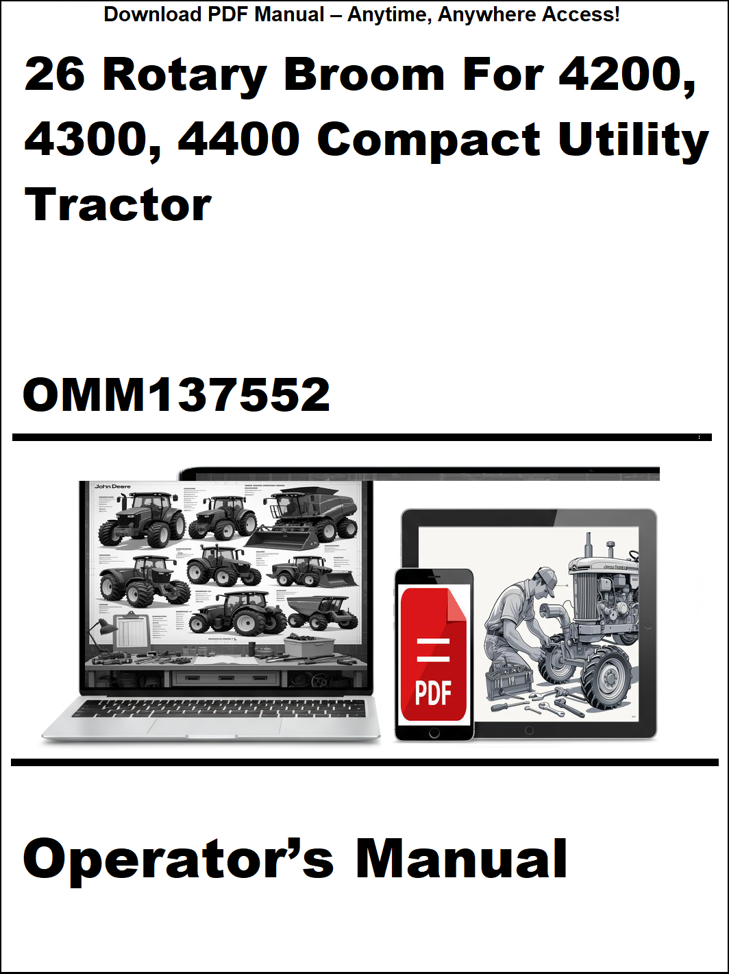 Operator's manual for 26 Rotary Broom for 4200, 4300, 4400 Compact Utility Tractor with OMM137552 reference.