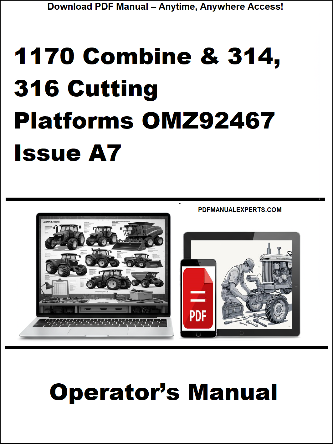 Operator's manual for 1170 Combine & 314, 316 Cutting Platforms OMZ92467 Issue A7 on a white background.