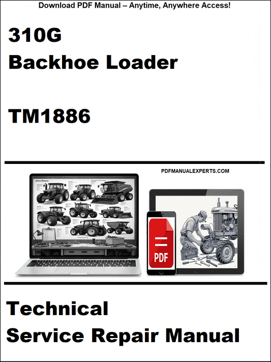 John Deere 310G Backhoe Loader Technical Service Repair Manual TM1886 PDF – Detailed diagnostic, maintenance, and repair guide.