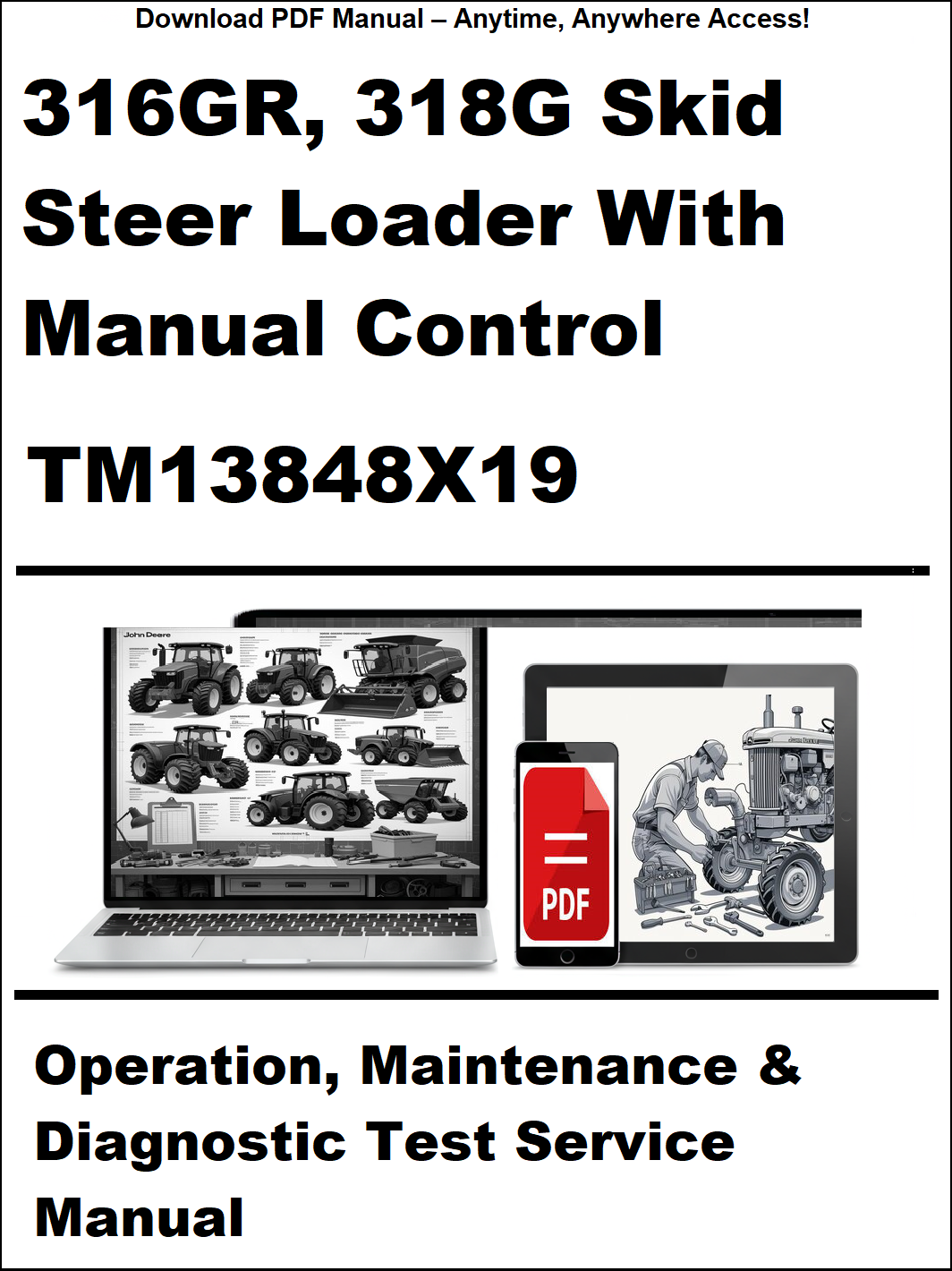 Manual cover for 316GR, 318G Skid Steer Loader with Manual Control TM13848X19, featuring images of a laptop and tractor.