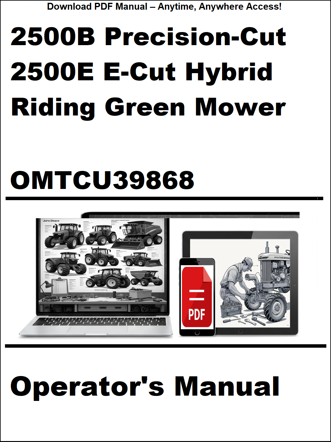 John Deere 2500B Precision-Cut 2500E E-Cut Hybrid Riding Green Mower (S/N-095001) Operator's Manual