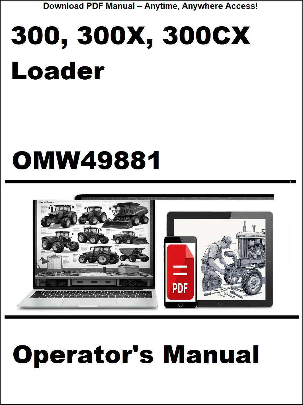 Operator's manual for 300, 300X, 300CX Loader with a laptop and smartphone icon on a white background.